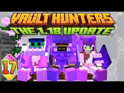 Minecraft: Vault Hunters 1.18 Ep 17 - Uh Oh