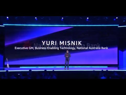 AWS re:Invent 2018 - Yuri Misnik from National Australia Bank Shares the Company’s AWS Migration