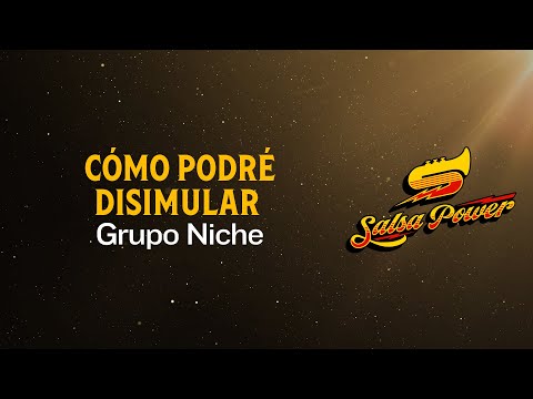 Cómo Podré Disimular, Grupo Niche, Video Letra - Salsa Power