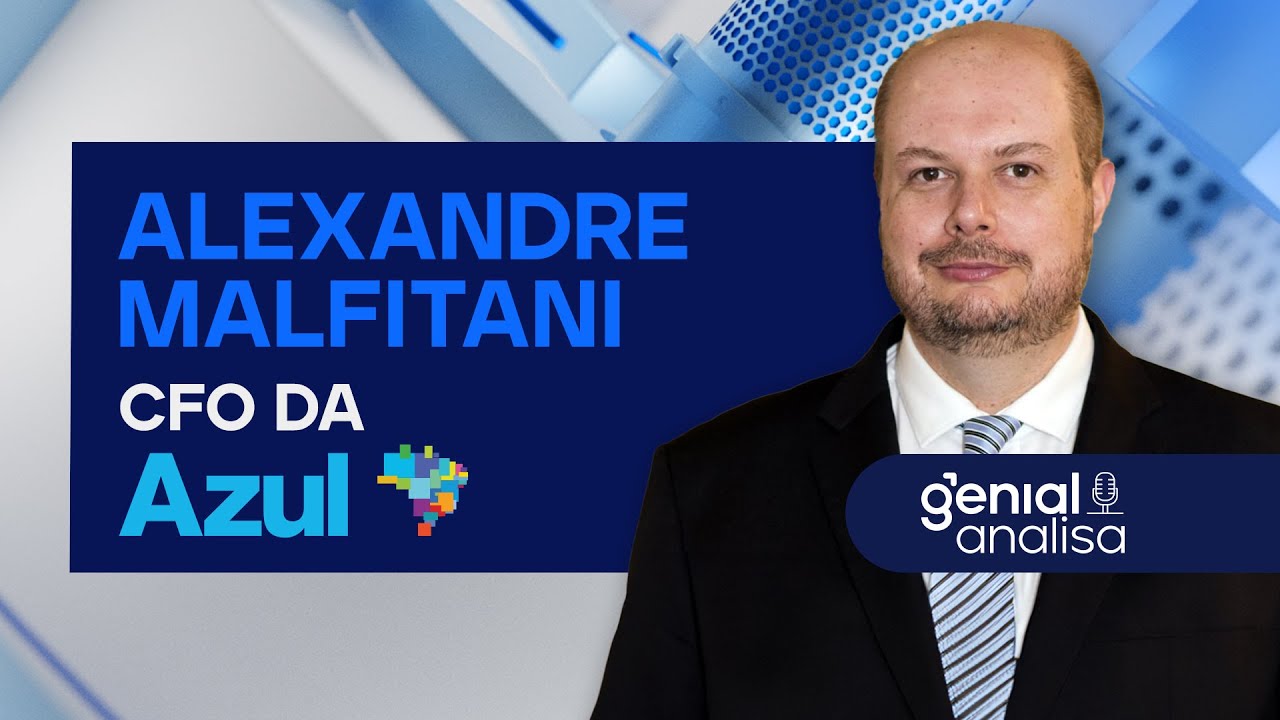 🔴 ALEXANDRE MALFITANI, CFO da AZUL #azul4  | Podcast Genial Analisa