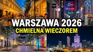 Warszawa 2026: Jak dziś wygląda ulica Chmielna? Spacer wieczorny