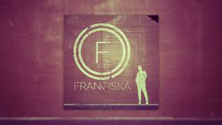 Franciska - It's Not Me (Official Audio)