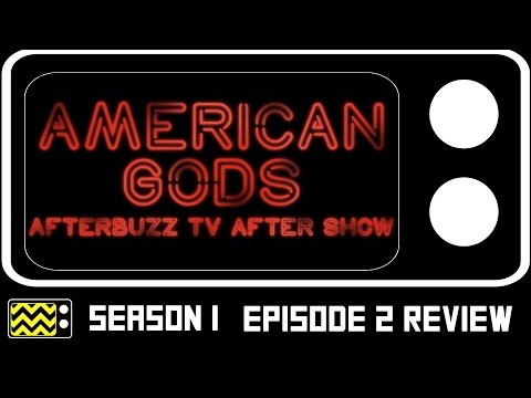 American Gods Season 1 Episode 2 Review & After Show | AfterBuzz TV