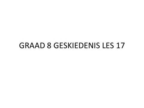 GESKIEDENIS GRAAD 8: 04 Junie 2020 - periode 7 (04087)