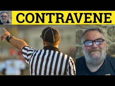 🔵 Contravene Meaning - Contravention Definition - Contravene Examples - Contravene Contravention