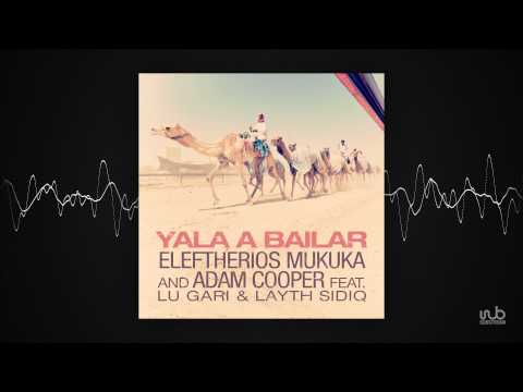 Eleftherios Mukuka & Adam Cooper - Yala A Bailar (feat. Lu Gari & Layth Sidiq) (clubpink47).mp4