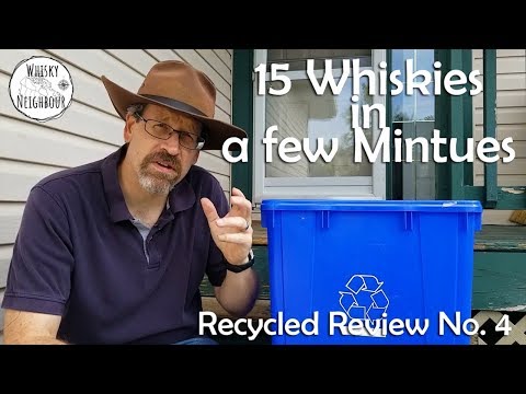 15 Whiskies in a few Minutes. Recycled Review No. 4