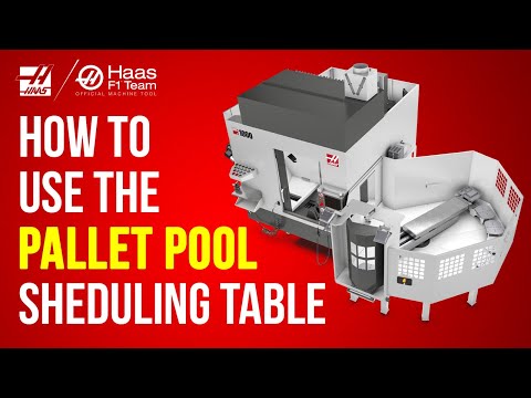 Pallet Pool Scheduling for EC and UMC Machines - Haas Automation