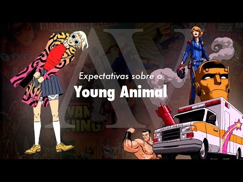 Arqueologia Vertigo - Expectativas Sobre o Young Animal