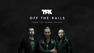 Thousand Foot Krutch - Off The Rails (Official Audio)