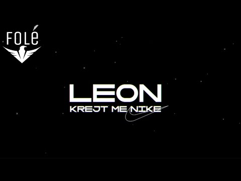 Leon - Krejt Me Nike (Official Lyric Video)