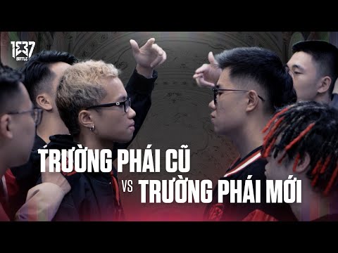 [1337 Battle] Trường Phái Cũ vs. Trường Phái Mới