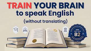 The Secret to Speaking English Naturally Without Translation | Masterclass