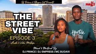 Download lagu THE STREET VIBE EP3 FT DJ PRINCE DJ EMPRESS ALONGSIDE MC BUDAXI mp3