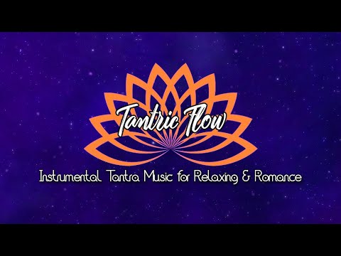 Tantric Flow #tantra #relaxing #massage #romance #sensual #love (almost)#blackscreen #instrumental