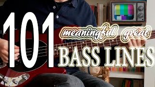 101 MEANINGFUL GREAT BASS LINES