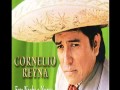 Cornelio Reyna Mix Solo Para Cantineros