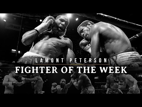 Fighter of the Week - Lamont Peterson