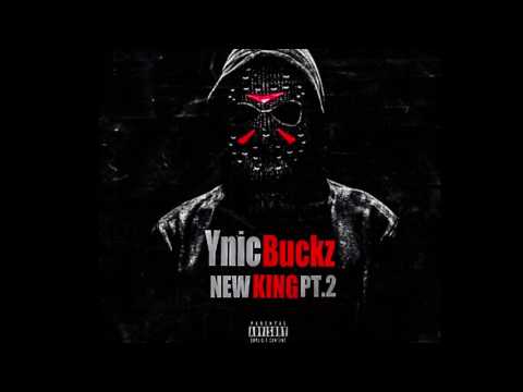 Ynicbuckz- New King Pt.2 (Prod. By Kocaine Kaige)