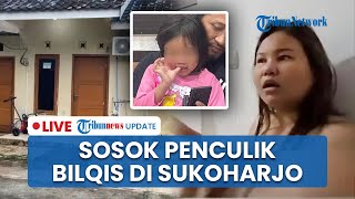 LIVE: Penculik Bocah Bilqis di Sukoharjo Dikenal Jarang Berinteraksi, Warga Kaget saat Ditangkap