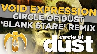 Living Sacrifice - Void Expression (Circle of Dust 'Blank Stare' Remix) [Remastered]