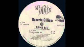 Roberta Gilliam - Take Me (Groovin' Rhodes Dub)