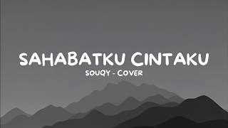 Download lagu SouQy - Sahabatku Cintaku (Cover) | Lirik Lagu mp3
