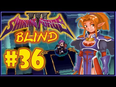 Shining Force III Scenario 1 (BLIND) Part 36| Hall of Shrines  1/2