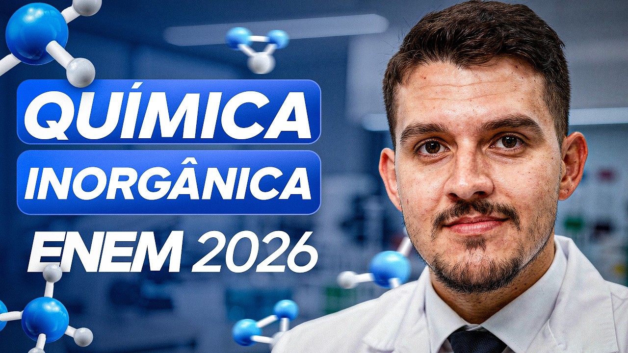 AULA de QUÍMICA INORGÂNICA para o ENEM (QUÍMICA)