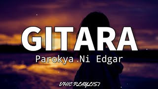 Gitara - Parokya Ni Edgar (Lyrics)🎶