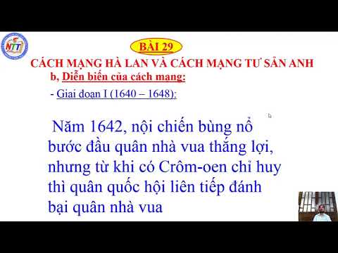 SỬ 10 - BÀI 29: CÁCH MẠNG HÀ LAN VÀ CÁCH MẠNG TƯ SẢN ANH