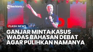 Ganjar Mendadak Minta Persoalan Wadas Jadi Bahasan di Debat Capres Kedua, Pengamat Singgung Hal Ini