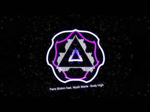 Paris Blohm feat. Myah Marie - Body High