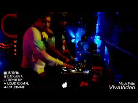 LiquidRoomKL Dj DOUBLE.A