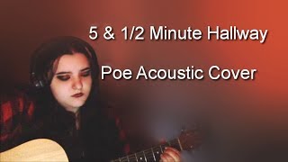 5 &amp; 1/2 Minute Hallway (Poe) Acoustic Cover