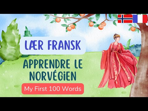 Norvégien: Apprenez le norvégien: Fransk: Lær fransk: French-Norwegian Lesson: My First 100 Words
