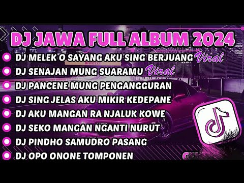 DJ JAWA TERBARU 2024 FULL BASS - DJ MELEK O SAYANG AKU SING BERJUANG x DJ SENAJAN MUNG SUARAMU VIRAL