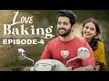Love Baking Episode 4 Varsha Dsouza Charan Lakkaraju Telugu Web Series Infinitum Media