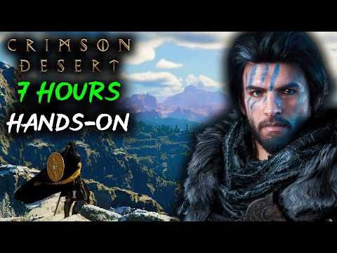 I Played 7 Hours of Crimson Desert...My Impressions & NEW Details