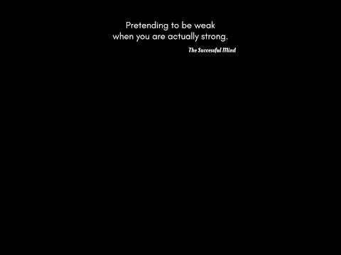 Pretending to Be Weak When You're Actually Strong #powerfulmotivation #motivation