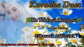 Download lagu Ku Tak Ingin Tanpamu // Karaoke Duet // Tikasari official mp3