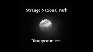 3 ½ HOURS of Strange National Park Disappearances with Rusty West (Audio Only)