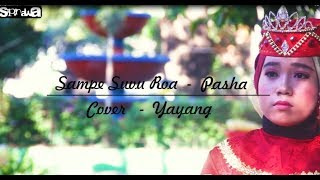Download lagu Sampe Suvu Roa - Pasha |Cover Yayang Harmila| mp3