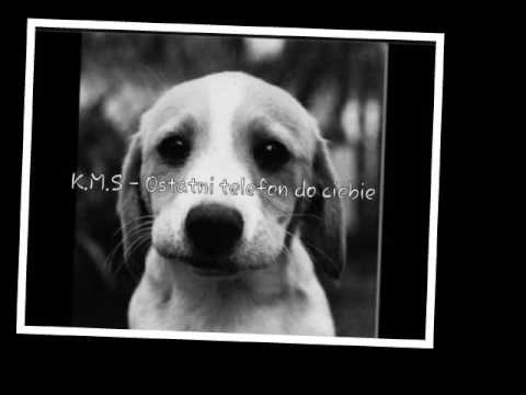 K.M.S - Ostatni telefon do ciebie