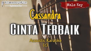 Download lagu Cinta Terbaik - Cassandra - Male Key (Akustik Karaoke) mp3