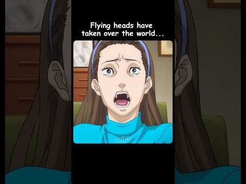 💀Flying heads have taken over the world...😱 #anime #shorts