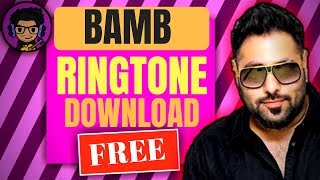 Download lagu BAMB Song Badshah Ringtone Download mp3