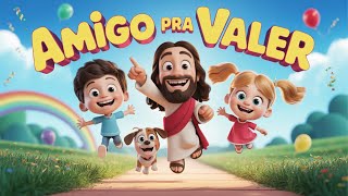 Música Gospel Infantil Animada – Amigo Pra Valer
