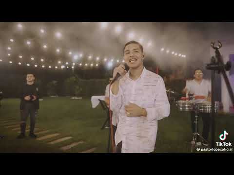 mix pastor  López   homenaje  de parte su hijo pastor López  jR