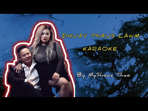 Dhuav Txaus Lawm Karaoke - Instrumental MyShoua Thao